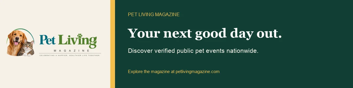 Pet Living Magazine house promotion: Find your next good day out. Explore public pet events.